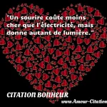  Un sourire coûte moins cher que l électricité, mais donne autant de lumière.  CITATION BONHEUR