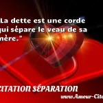  La dette est une corde qui sépare le veau de sa mère.  CITATION SÉPARATION