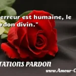  L erreur est humaine, le pardon divin.  CITATIONS PARDON