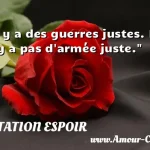  Il y a des guerres justes. Il n y a pas d armée juste.  CITATION ESPOIR