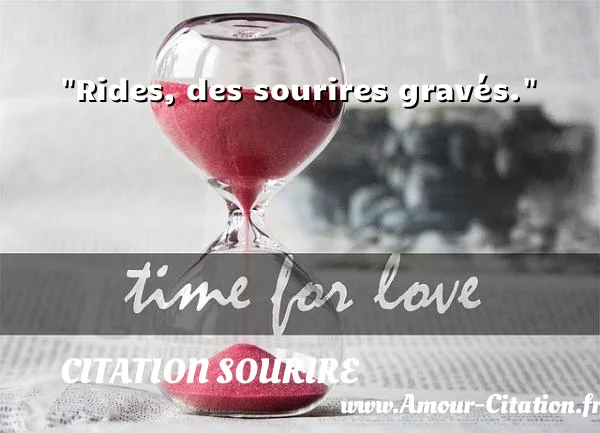 Rides, des sourires gravés. CITATION SOURIRE