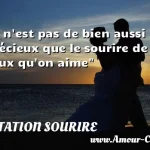  Il n est pas de bien aussi précieux que le sourire de ceux qu on aime  CITATION SOURIRE