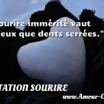  Sourire immérité vaut mieux que dents serrées.  CITATION SOURIRE